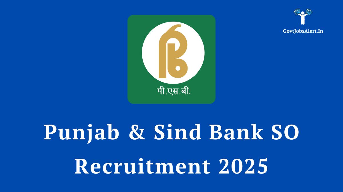 Punjab & sind bank so recruitment 2025 announcement for 190 specialist officer vacancies.