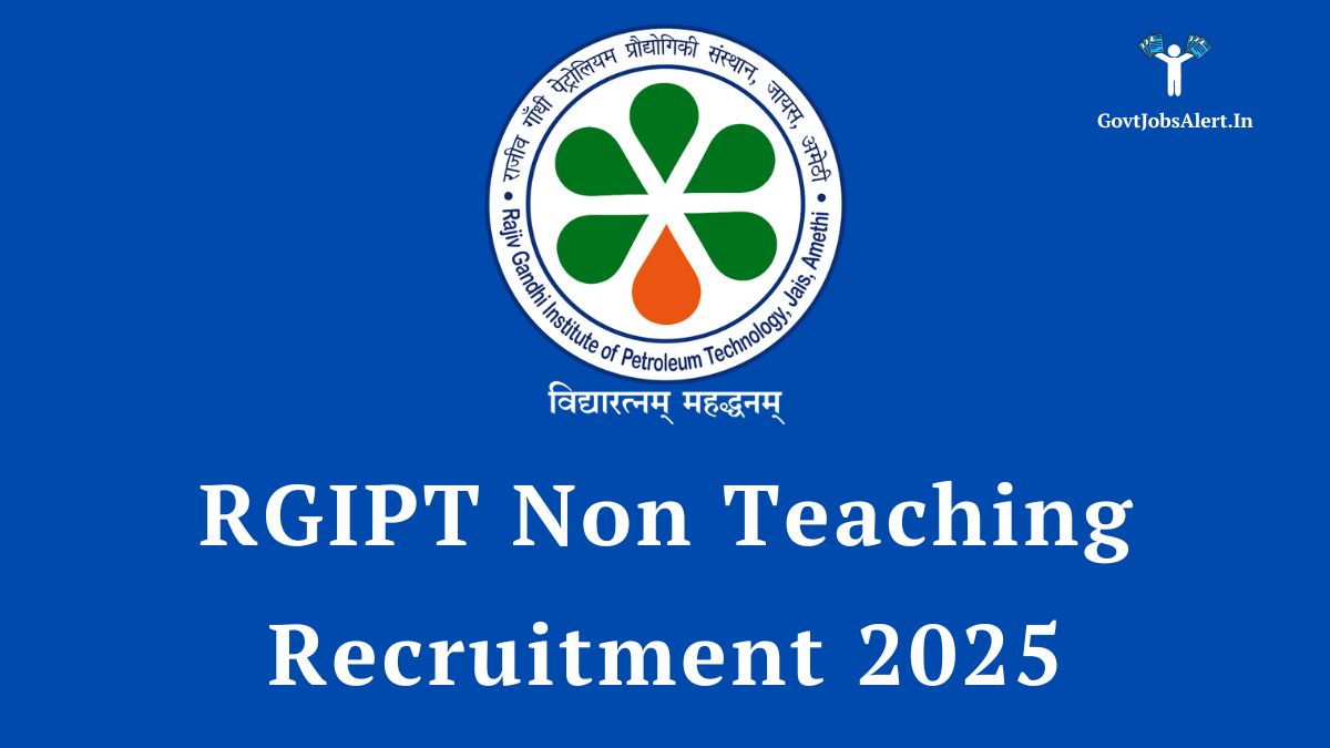 Rgipt non teaching recruitment 2025 announcement featuring the official logo of rajiv gandhi institute of petroleum technology.