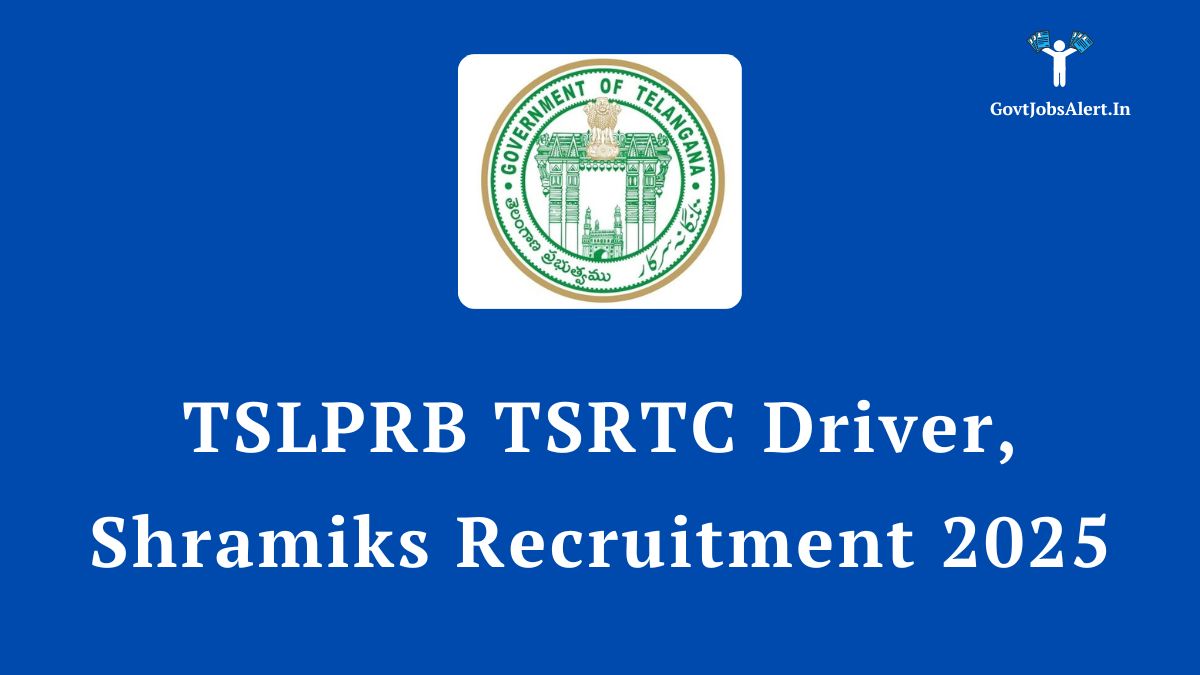 Tslprb tsrtc driver, shramiks recruitment 2025 notification for 1743 vacancies