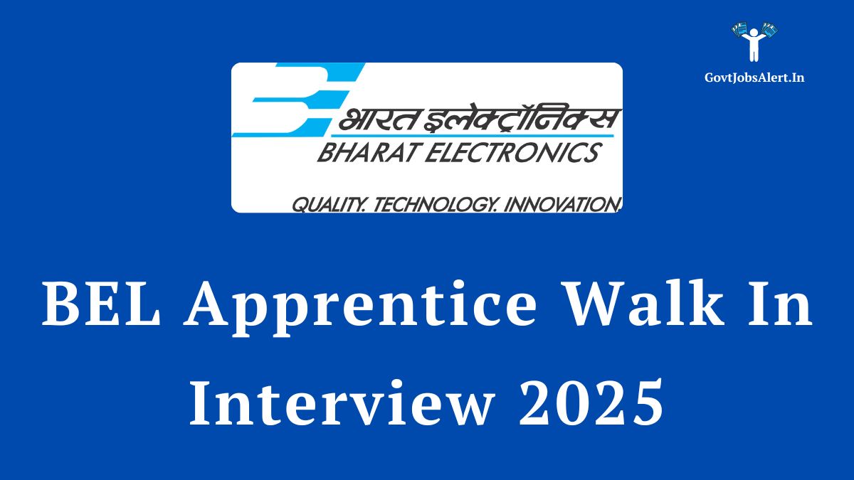 BEL Apprentice Walk In Interview 2025 for Graduate and OPTN Apprentice Posts