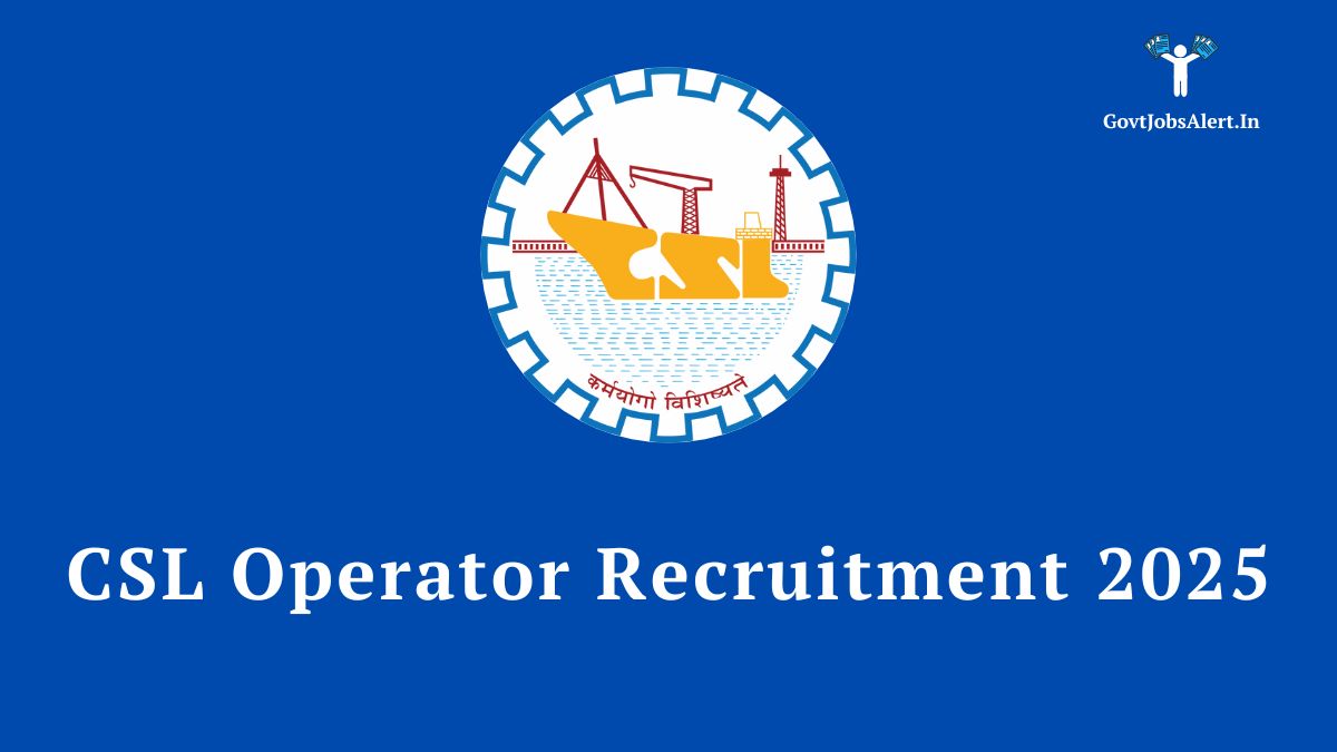 CSL Operator Recruitment 2025 Apply Online for 27 Forklift and Diesel Crane Operator Posts
