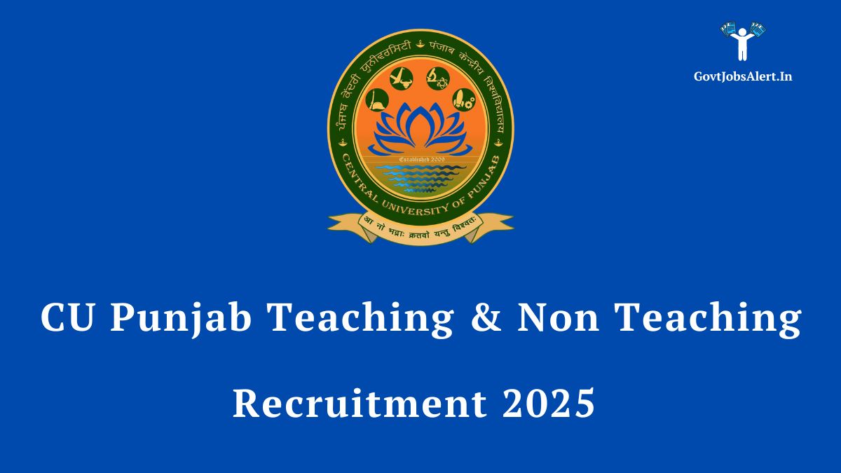 CU Punjab Recruitment 2025 Teaching and Non Teaching Vacancy Notification