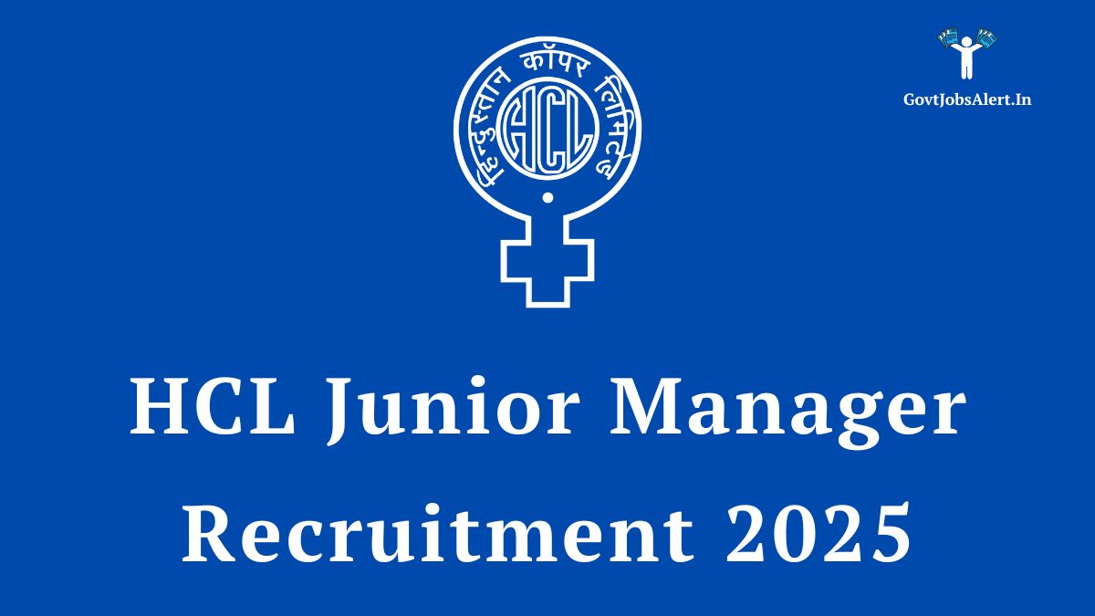 HCL Junior Manager Recruitment 2025 notification for 64 E0 Grade posts at Hindustan Copper Limited.