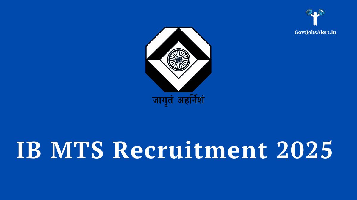 IB MTS Recruitment 2025 Notification - 362 Multi-Tasking Staff Vacancy in Intelligence Bureau (MHA)