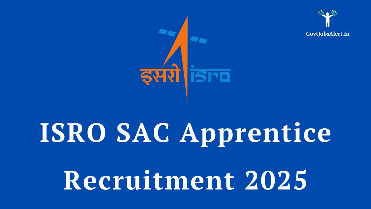 ISRO SAC Apprentice Recruitment 2025 Notification for Graduate Technician and Trade Apprentice
