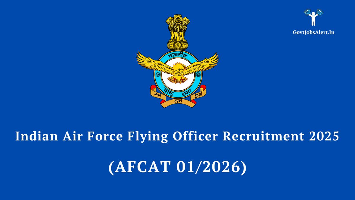 Indian Air Force Flying Officer Recruitment 2025 (AFCAT 01/2026). Apply online for Flying and Ground Duty branches.