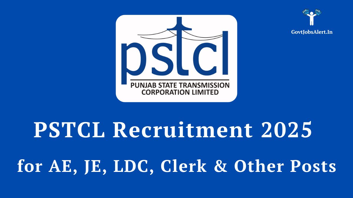 PSTCL Recruitment 2025 Notification for 609 posts including AE, JE, LDC, and ALM.