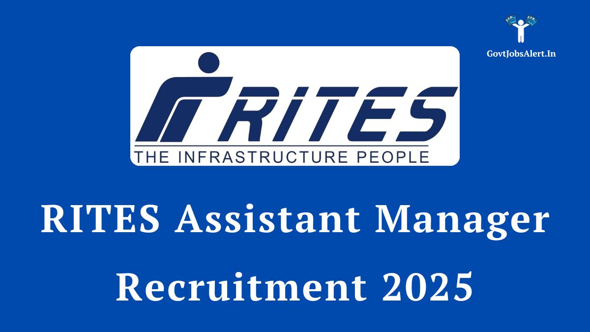 RITES Assistant Manager Recruitment 2025 Notification for 400 Vacancies