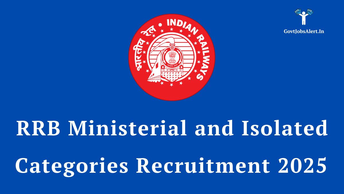 RRB Ministerial and Isolated Categories Recruitment 2025 Notification for 311 Vacancies