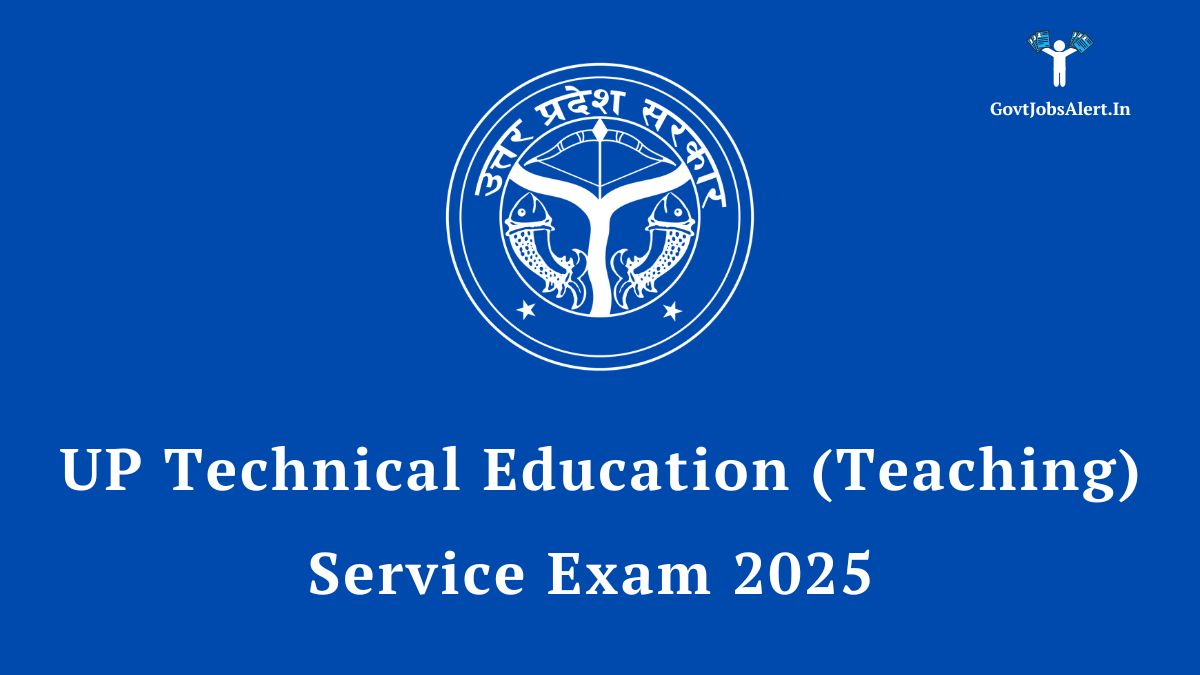 UP Technical Education Teaching Service Exam 2025 Notification for 513 Lecturer Vacancies
